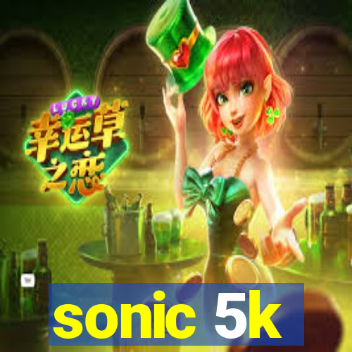 sonic 5k